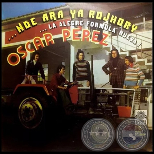 NDE ARA YA ROJHORY - Volumen 1 - OSCAR PÉREZ con LA ALEGRE FÓRMULA NUEVA 